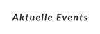Aktuelle Events