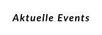 Aktuelle Events